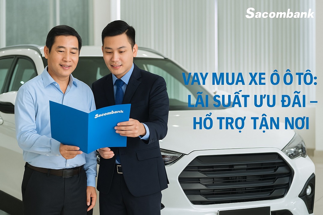 Vay mua xe ô tô: Lãi suất ưu đãi – Hỗ trợ tận nơi